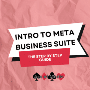 Monthly Plan (35) Intro to Meta Business Suite. The Step by Step Guide by Ace of Media